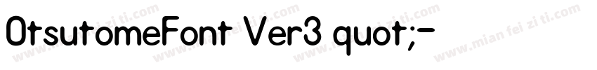 OtsutomeFont_Ver3 quot;字体转换